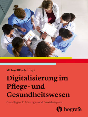 cover image of Digitalisierung im Pflege- und Gesundheitswesen